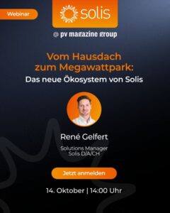 pv magazine Webinar | Vom Hausdach bis zum Megawatt: Solis zeigt sein vernetztes Energie-Ökosystem